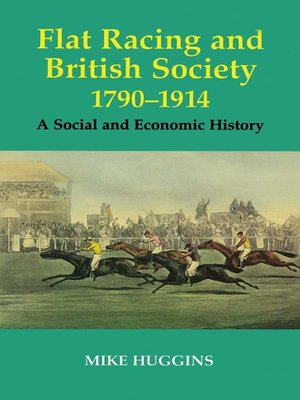 cover image of Flat Racing and British Society, 1790-1914